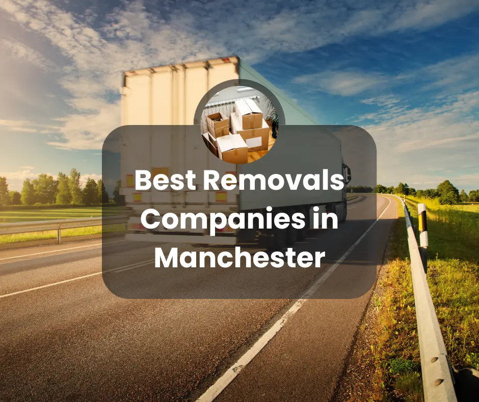 Best Removals Companies in Manchester - Comparison - RCM Removals Company Manchester